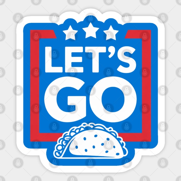 lets-go-taco Sticker by Creatifly Graphic Tees